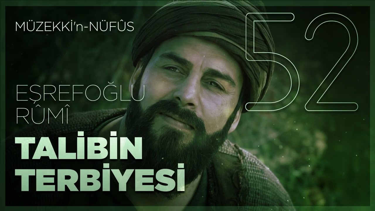 Talibin Terbiyesi  - Müzekkin Nüfus - 52.Bölüm - 🎧 Sesli Kitap