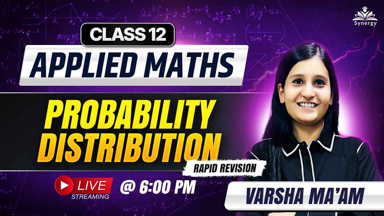 CLASS 12 APPLIED MATHS || PROBABILITY DISTRIBUTION RAPID REVISION