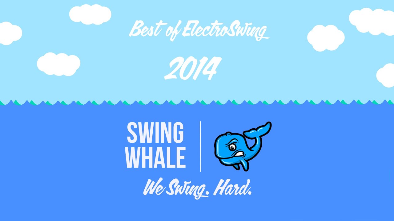 Best of ElectroSwing 2014 Mix - Whale