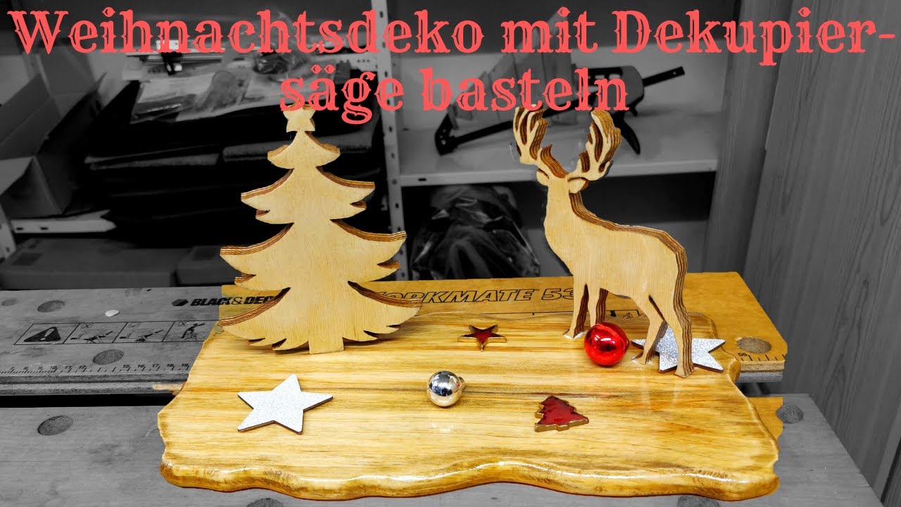 Weihnachtsdeko mit der Dekupiersäge basteln & Projekt FAIL. Ist alles Kaputt?
