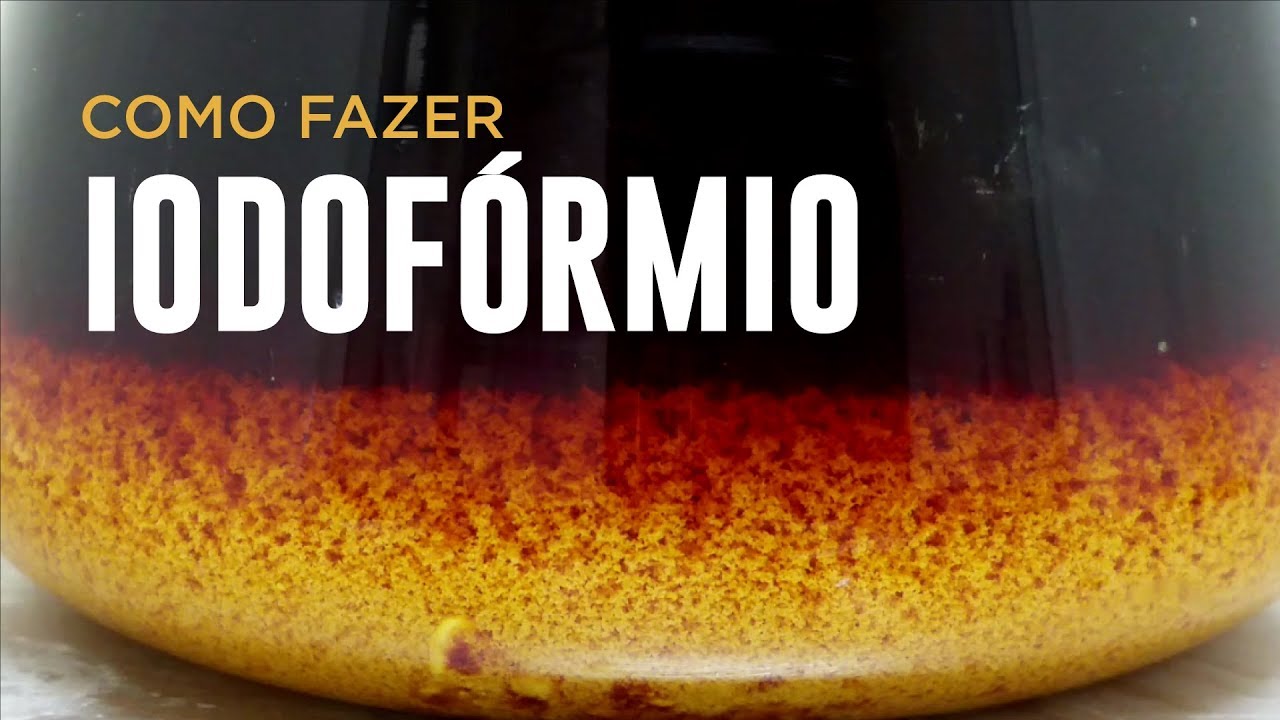 Como Fazer IODOFÓRMIO
