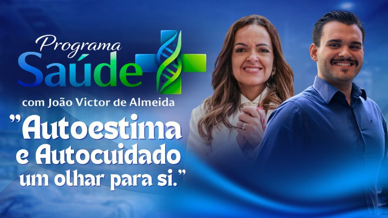Autoestima e Autocuidado um olhar para si - Saúde +