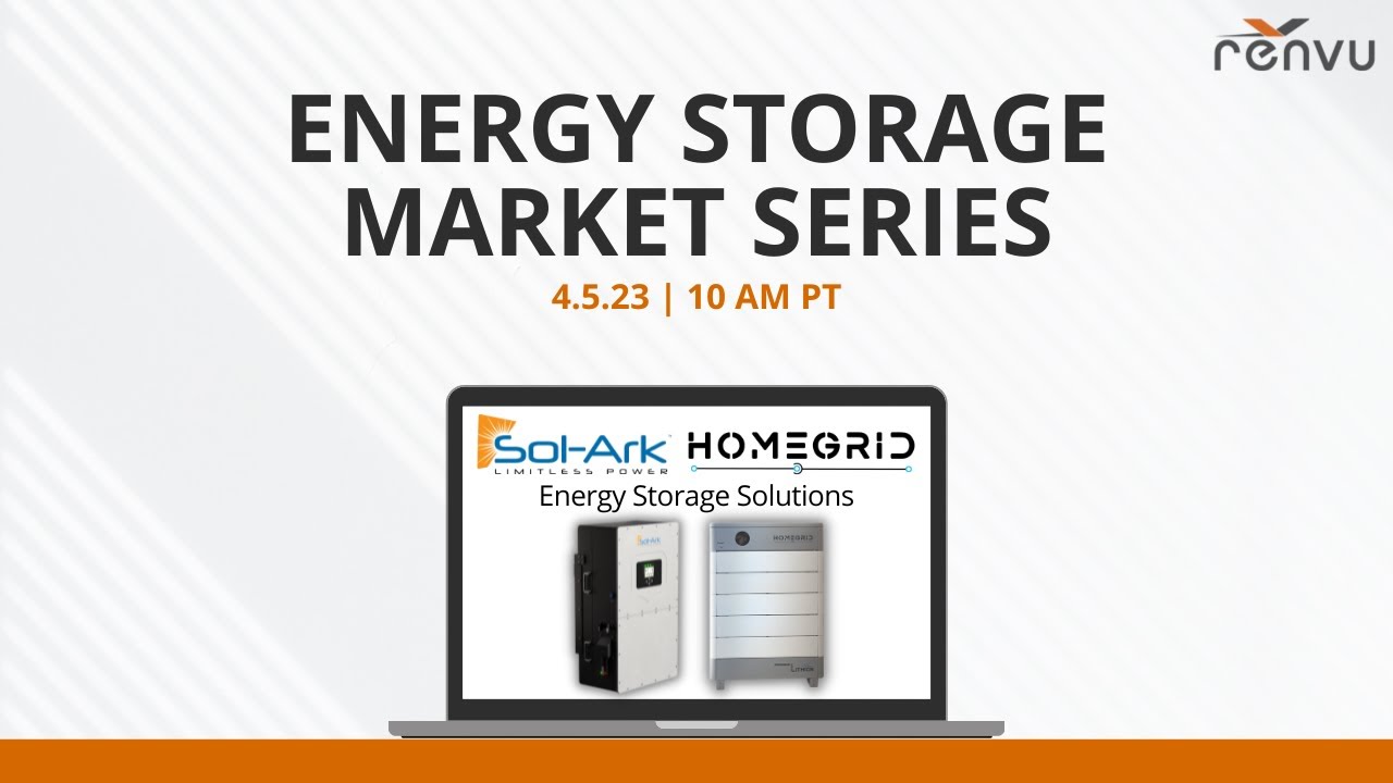 Energy Storage Market Series with Sol Ark & HomeGrid | RENVU
