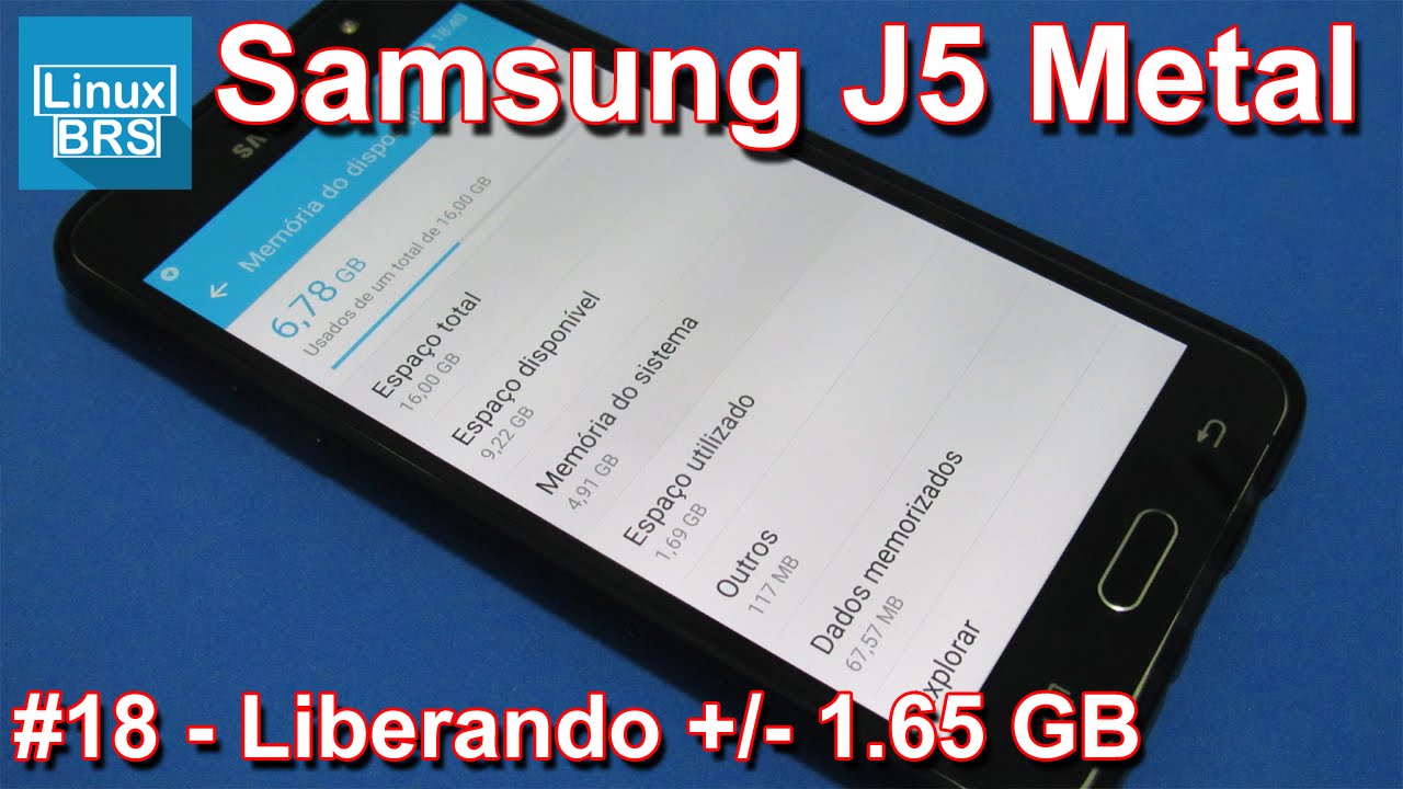 Samsung Galaxy J5 2016 Metal - Liberando +/- 1.65 GB sem root