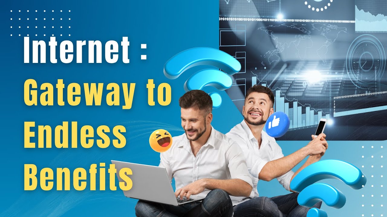 Internet Mastery: Your Gateway to Endless Benefits!