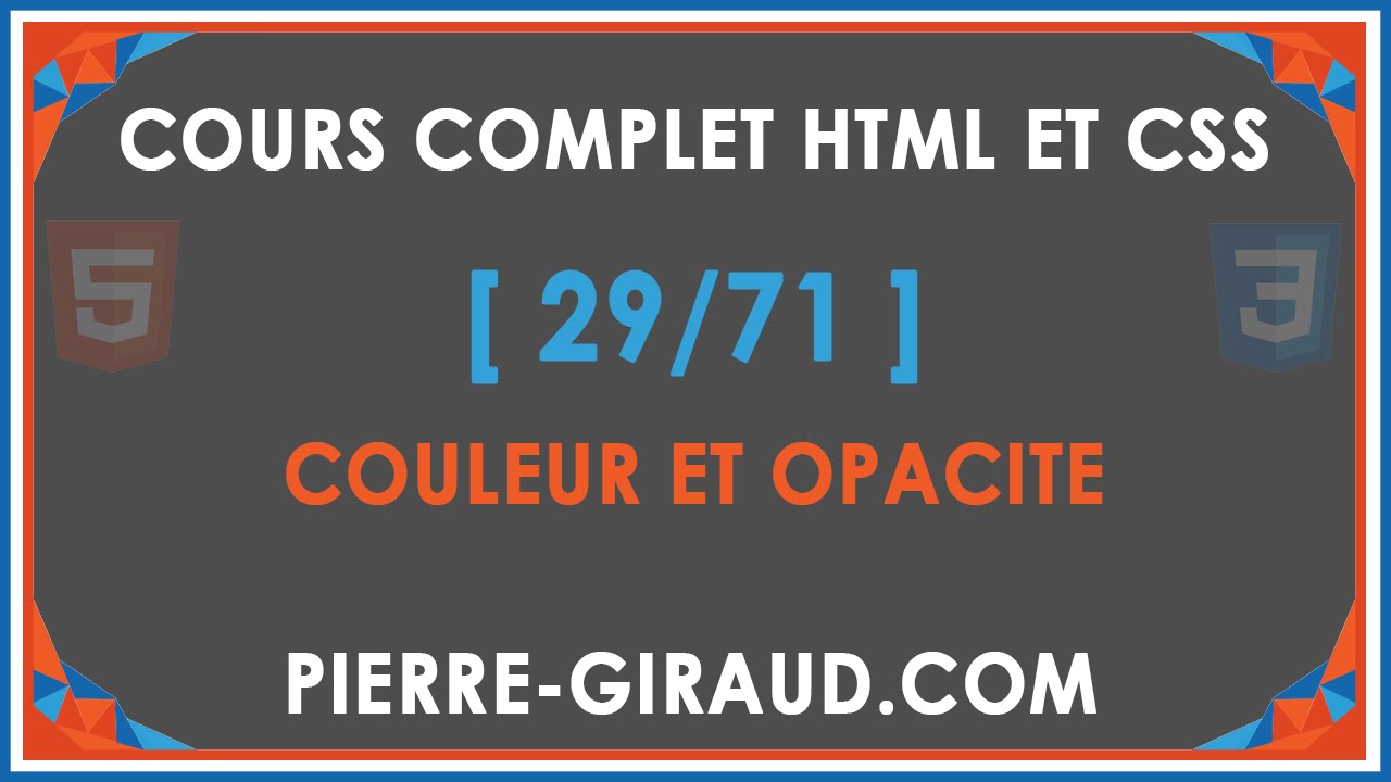 COURS COMPLET HTML ET CSS [29/71] - Couleur et opacité en CSS