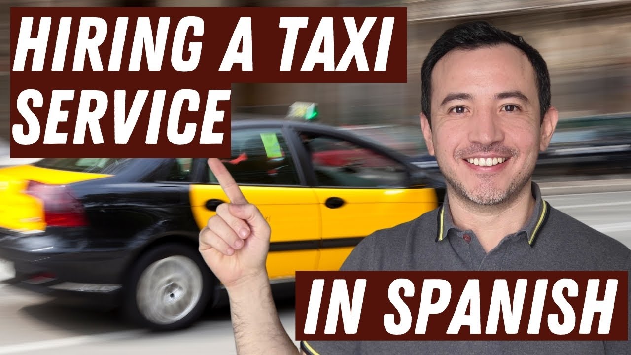 How to hire a taxi in Spanish | Spanish travel vocabulary