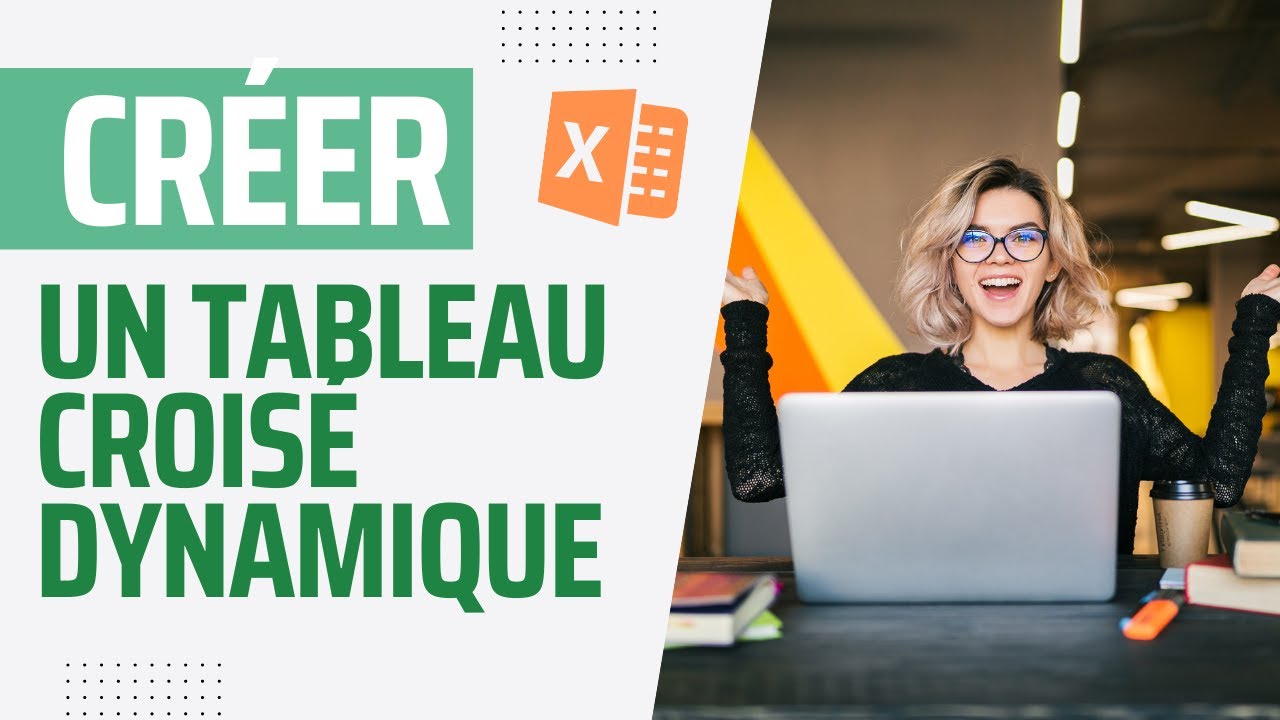 Comment créer un TABLEAU CROISÉ DYNAMIQUE dans EXCEL (et astuces bonus...)