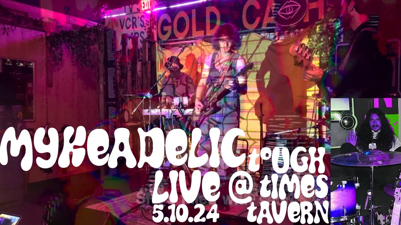 mykeadelic live @ tough times tavern 051024