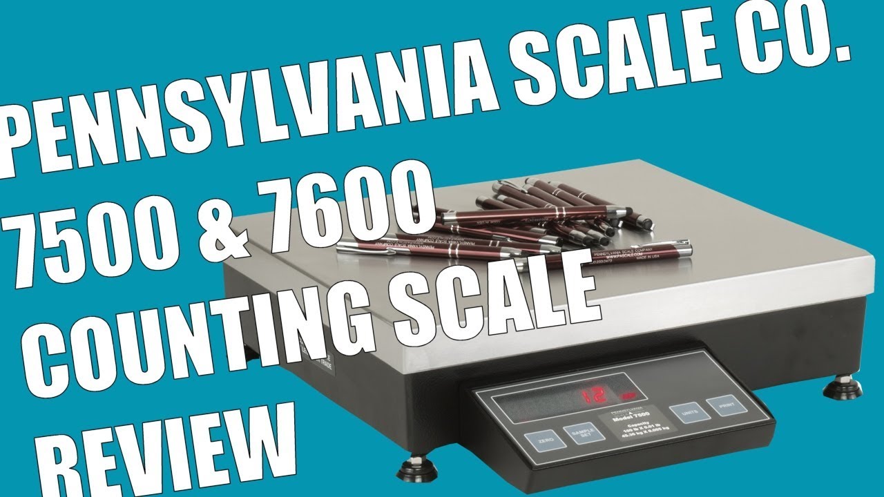 Pennsylvania 7500 & 7600 Counting Scale Review