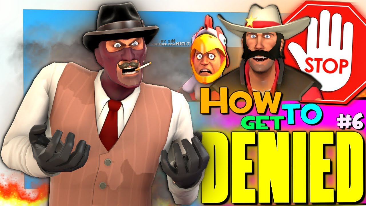 TF2: How to get Denied #6 (Gentlemen...)
