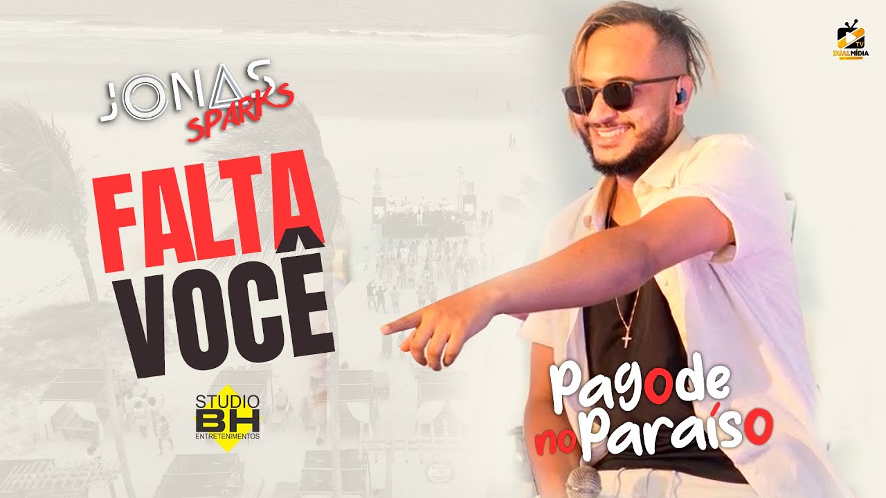 Jonas Sparks | Falta Voc&ecirc; (Pagode no Para&iacute;so)