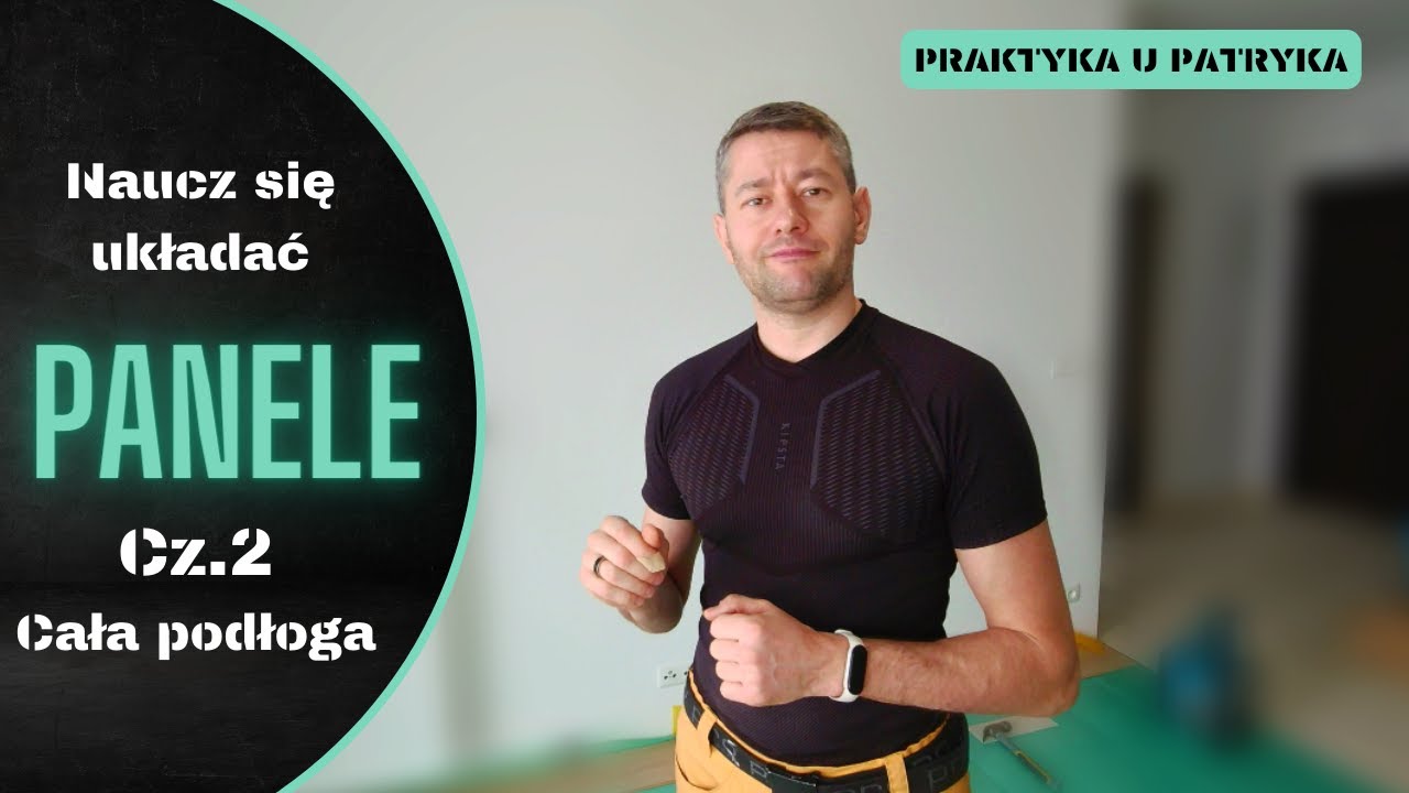 Naucz się układać PANELE laminowane. Zr&oacute;b to ze mną krok po kroku. Cz. 2  #panele #szkolenie