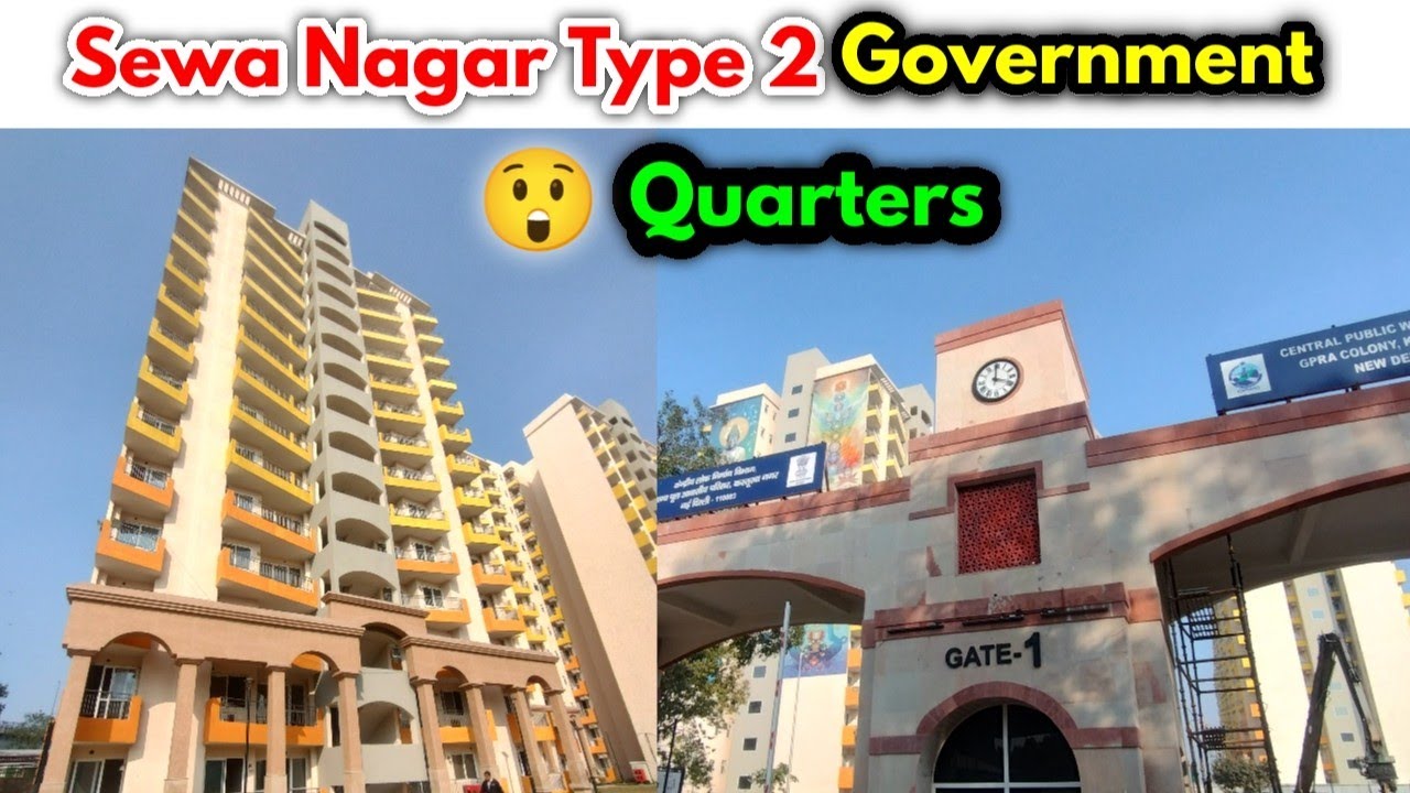 Sewa Nagar Type 2 Quarters | Kasturba Nagar Type 2 Government Quarters