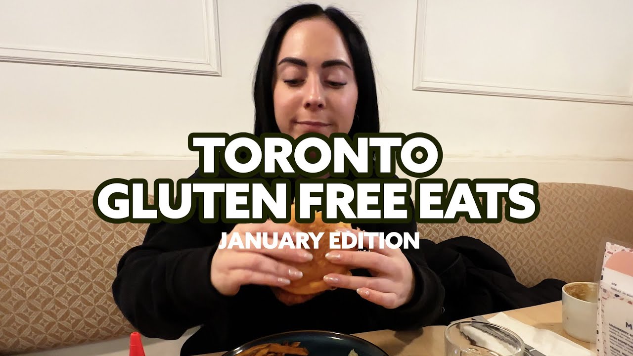 Toronto Gluten Free Eats January 2025