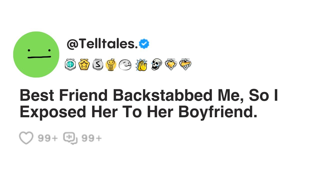 Best Friend Backstabbed Me, So I Exposed Her To Her Boyfriend.