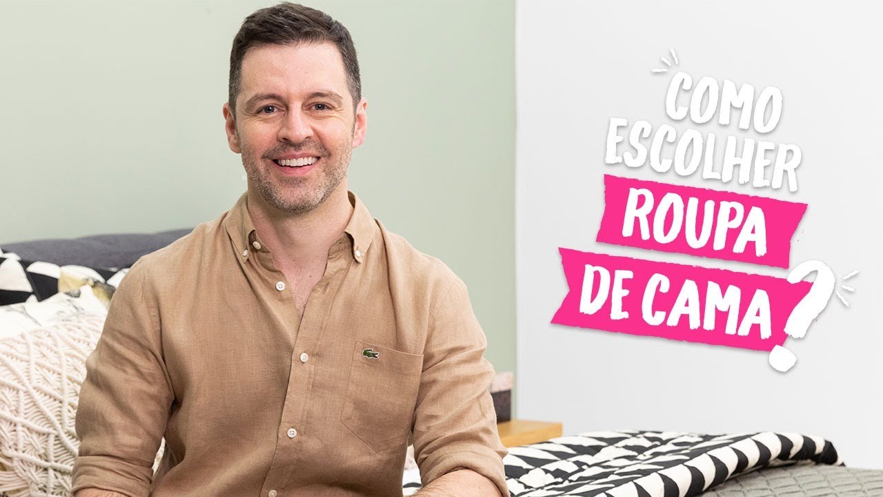Maurício Arruda - Como escolher... roupa de cama
