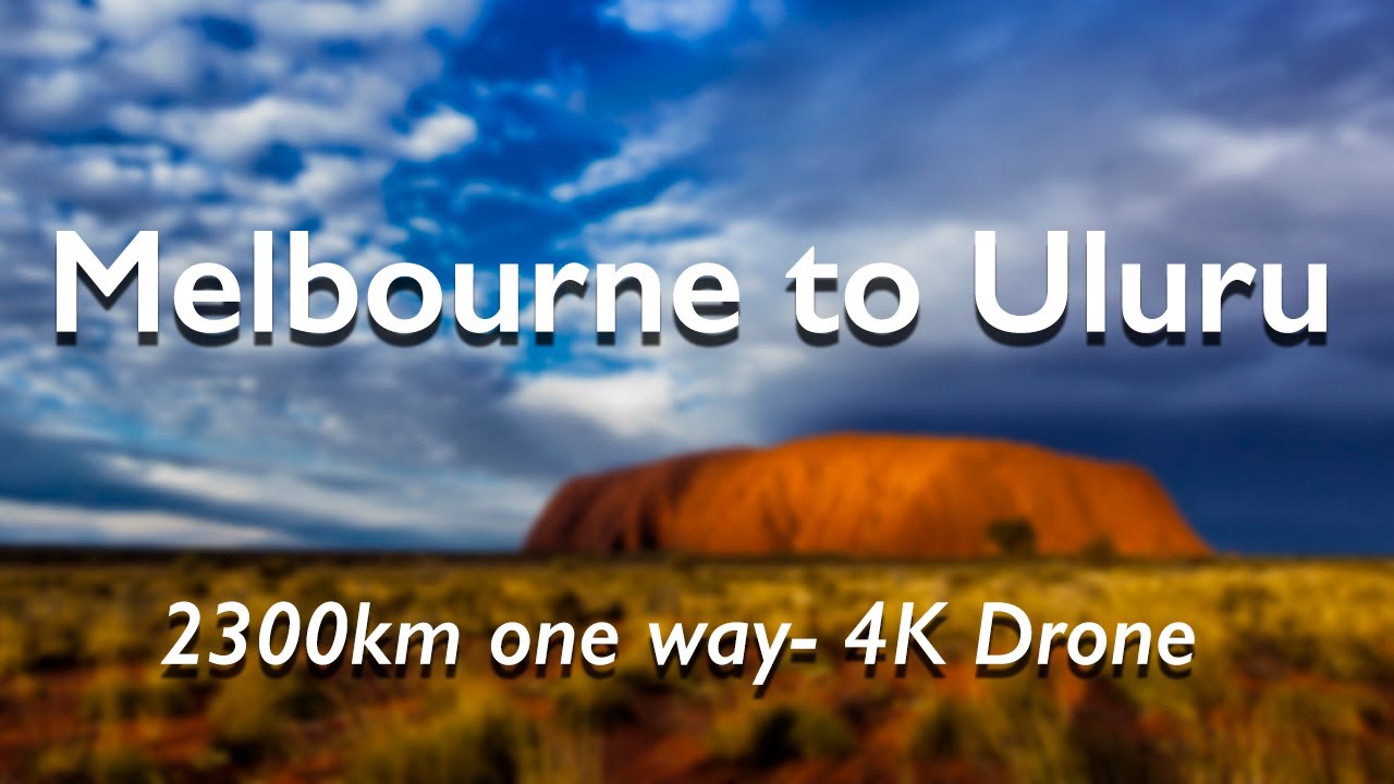 Epic 2300km Road Trip from Melbourne to Uluru 4K Drone & Travel Video