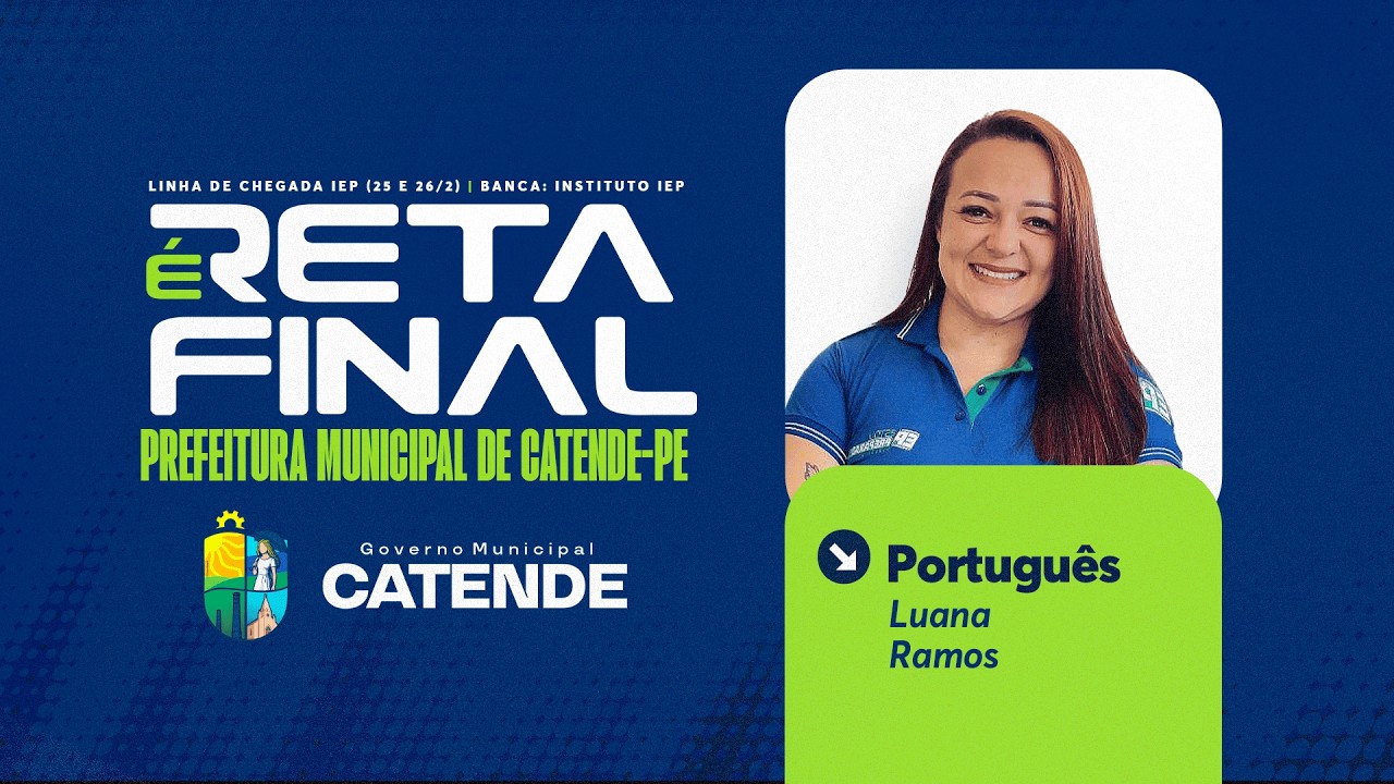 É RETA FINAL! CONCURSO GUARDA MUNICIPAL DE CATENDE-PE: PORTUGUÊS com LUANA RAMOS