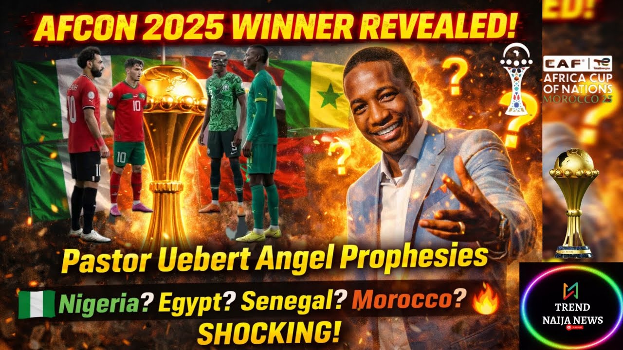 SHOCKING! Pastor Uebert Angel Prophesies AFCON 2025 WINNER: Nigeria, Egypt, Senegal or Morocco?🔥