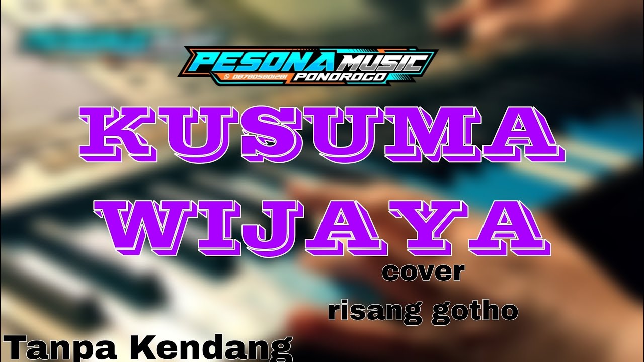 Kusuma Wijaya - Risang Gotho FT Fira Ayudhia | Tanpa kendang
