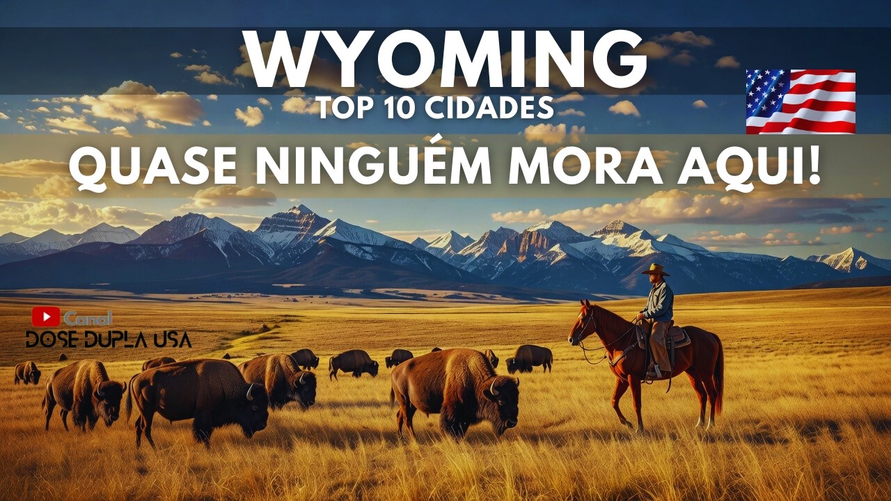 O Estado menos populoso dos EUA! As 10 melhores cidades do WYOMING 🤠