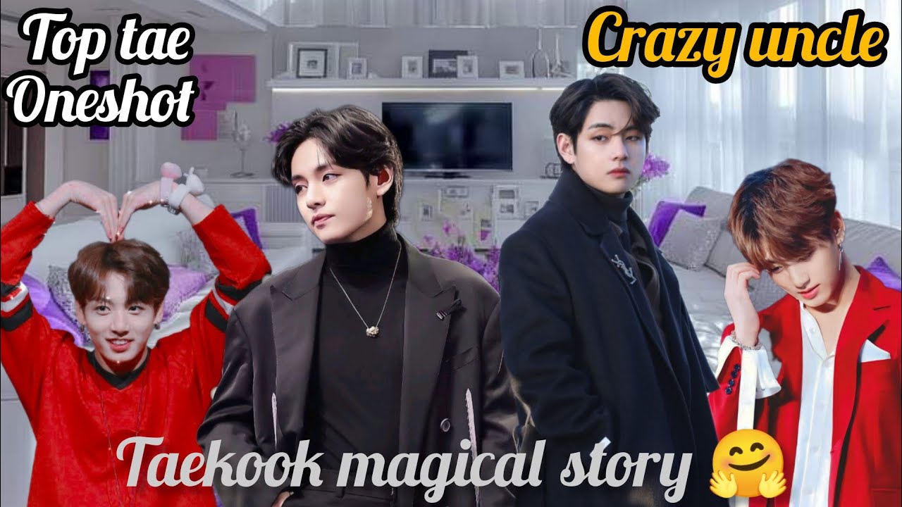 Crazy uncle taekook oneshot fantastic (top tae ) taekook oneshot Hindi explain