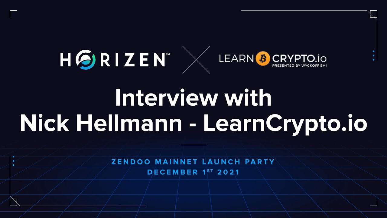 Interview with Nick Hellmann from LearnCrypto.io - Zendoo Mainnet Launch