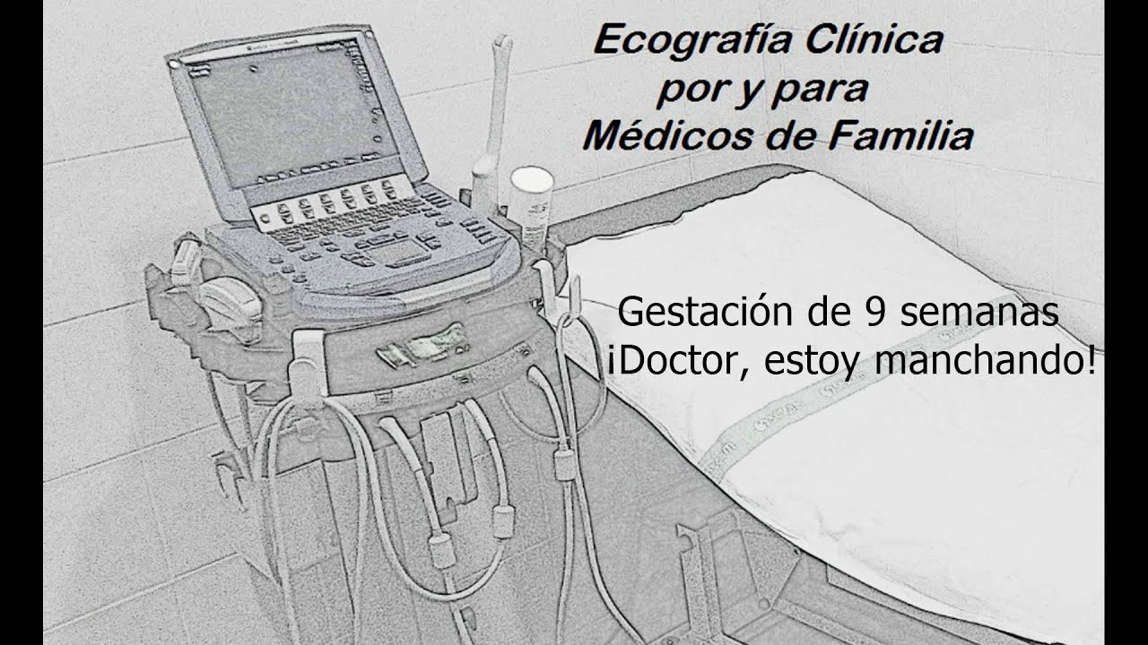 Ecografía clínica en Medicina Familiar. ¡Doctor, estoy manchando!