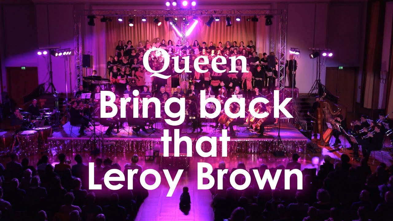 Bring Back that Leroy Brown - Queen Choir + Orchestra Version