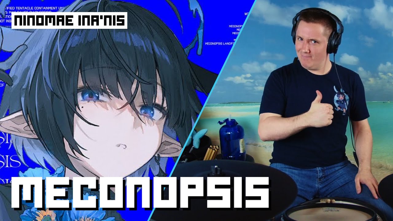 MECONOPSIS By Ninomae Ina'nis On Drums!