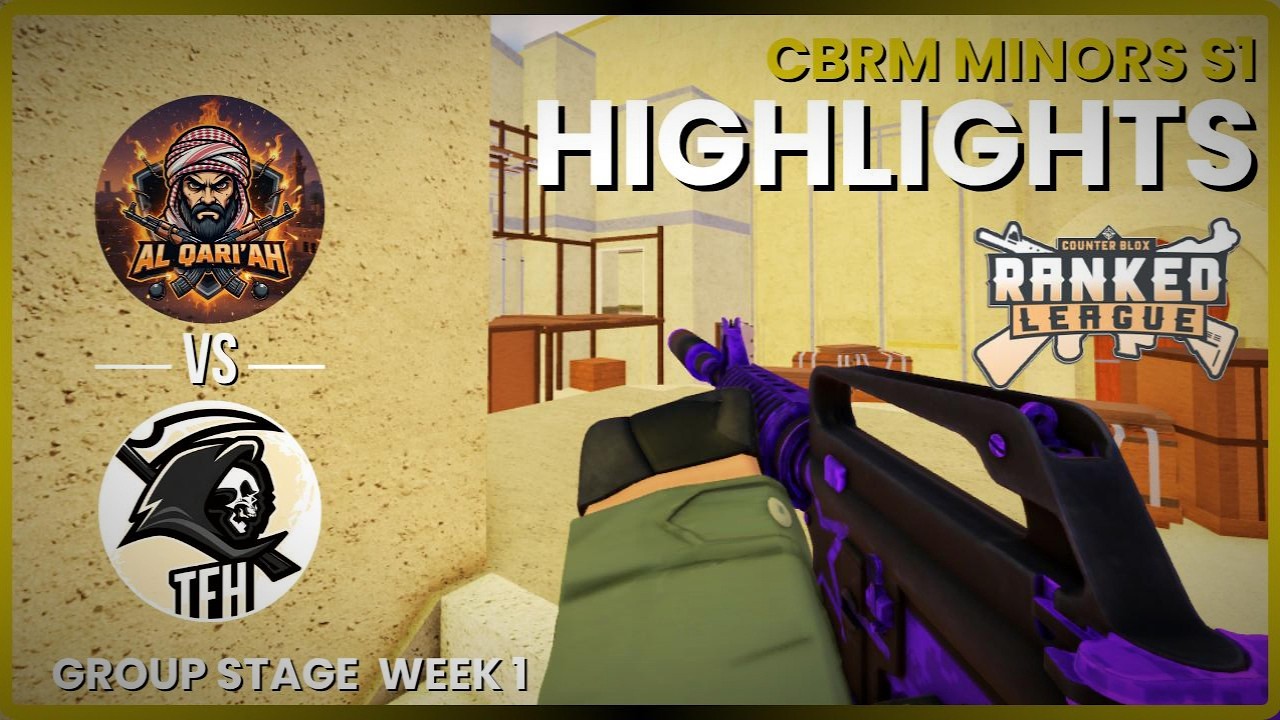 AL QARI'AH VS TAPSFROMHEAVEN &ndash; Week 1 Group Stage Highlights | CBRM Minors S1 (Counter Blox)