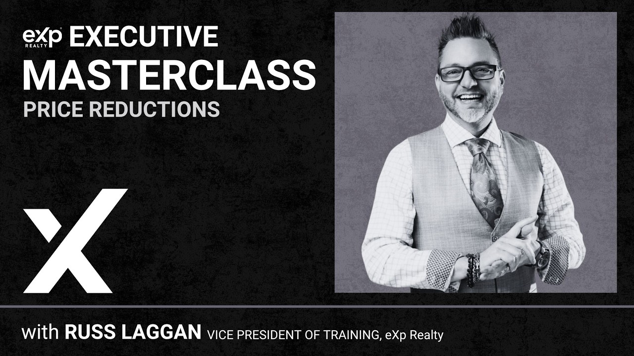 Stop Listing Too High with Russ Laggan | eXp Executive Masterclass