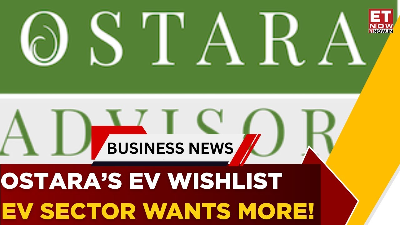 Ostara Advisors' Budget Expectations For EV Ecosystem | South Central | Business News | ET Now