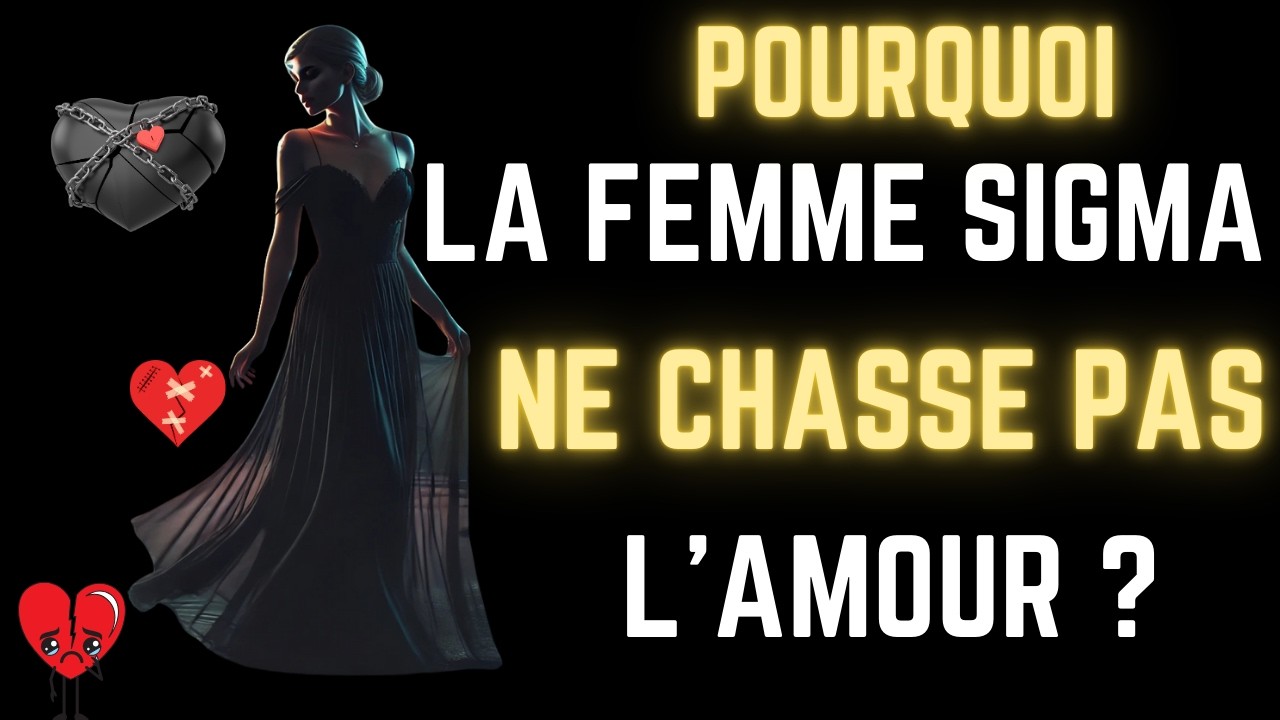 Amour et Femme sigma : Leurs FORCE  Invisible révélé !