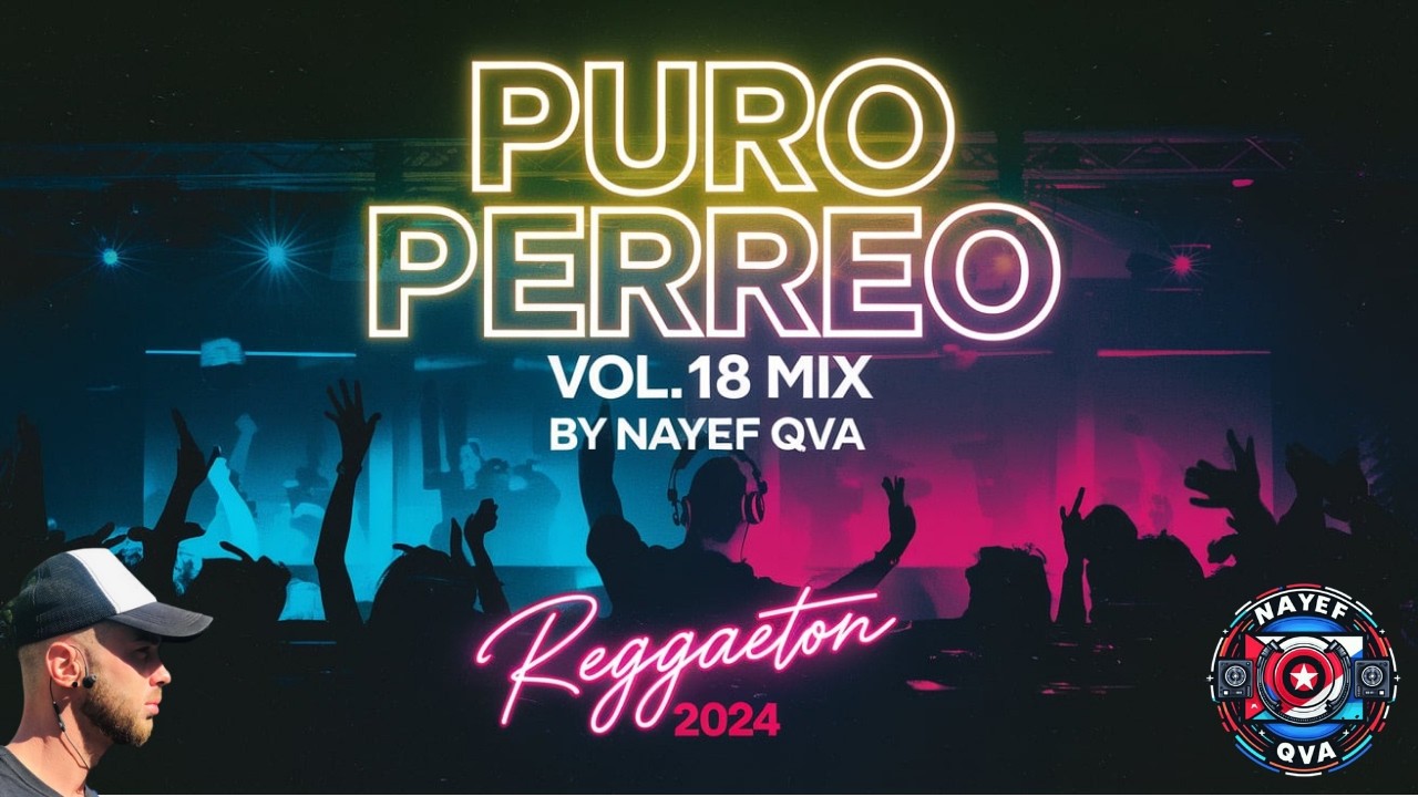 Puro Perreo Vol. 18 Mix by Nayef Qva (Reggaeton 2024)Kapo,Feid,RauwAlejandro,Bad Bunny,Karol G,Anuel
