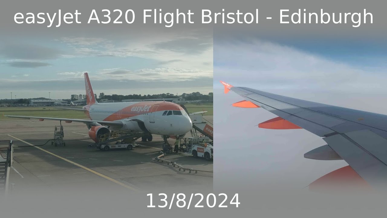 easyJet A320 Flight Bristol - Edinburgh 13/8/2024