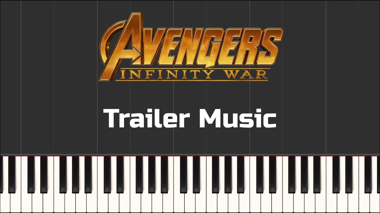 Avengers - Infinity War Trailer Music (Synthesia Piano)
