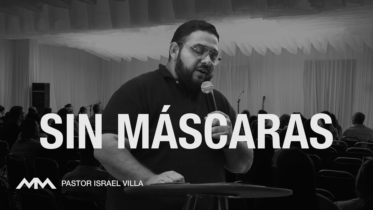 Sin Máscaras | Ps. Israel Villa | Comunidad Aviva