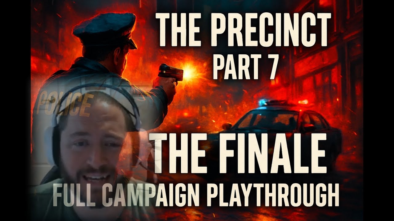 The Precinct - THE FINALE! - Part 7 - Full Campaign Playthrough!