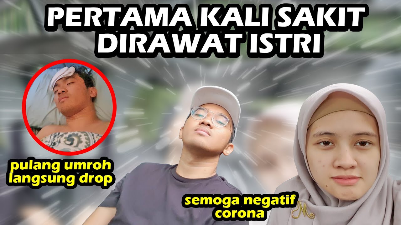 PULANG UMROH SAKIT DI RAWAT ISTRI | Semoga Negatif Corona :'(