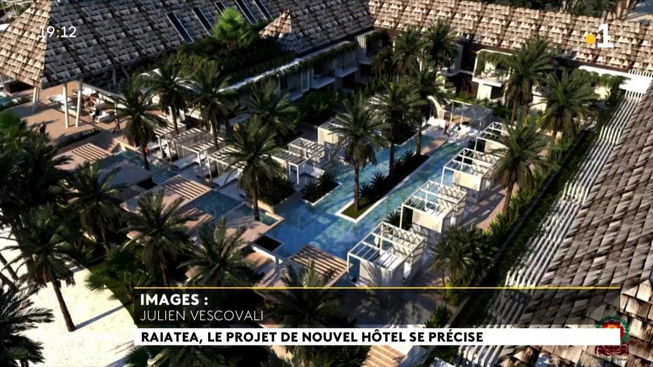 Raiatea, le projet de nouvel hôtel se précise.
