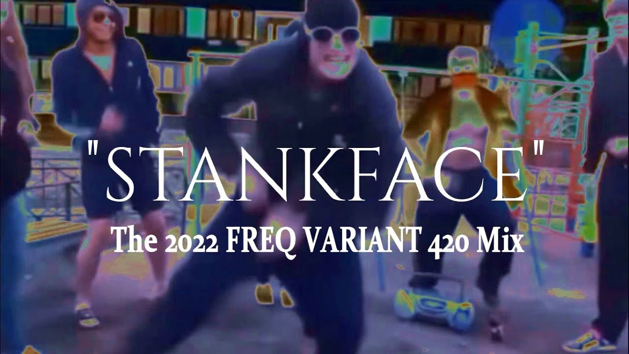 Stankface  - The 2022 