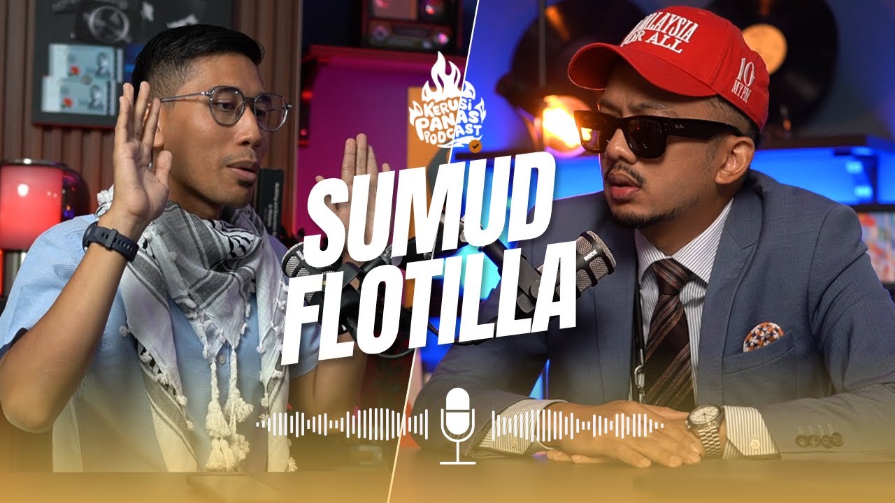 Kerusi Panas Podcast Ep.1 - Sumud Flotilla (Part 1)