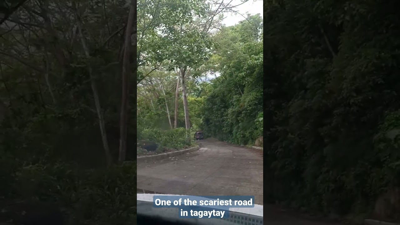 One of the scariest road in tagaytay Philippines