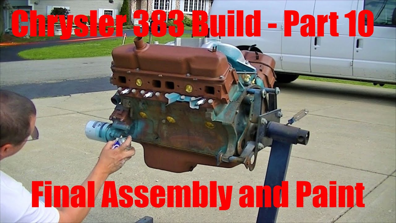 Joe’s Garage 383 Engine Rebuild Part 10 –Final Assembly and Paint