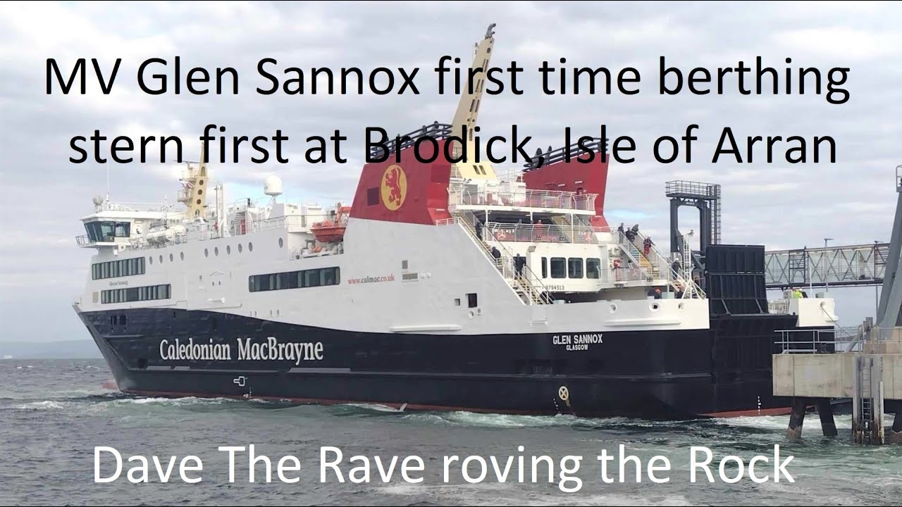 MV GLEN SANNOX berthing stern first at Brodick Arran