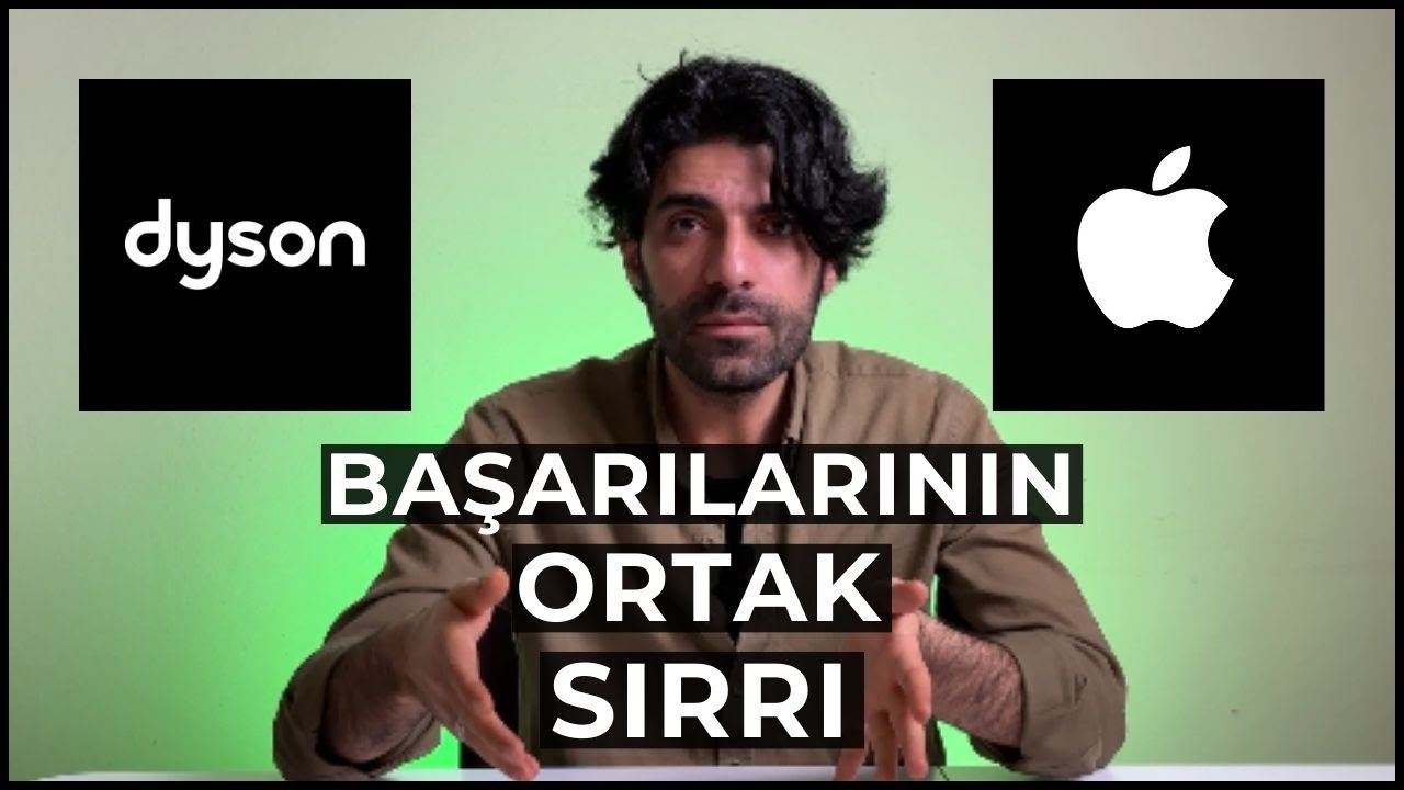 Dyson ve Apple Başarılarının Ardındaki Ortak Sır