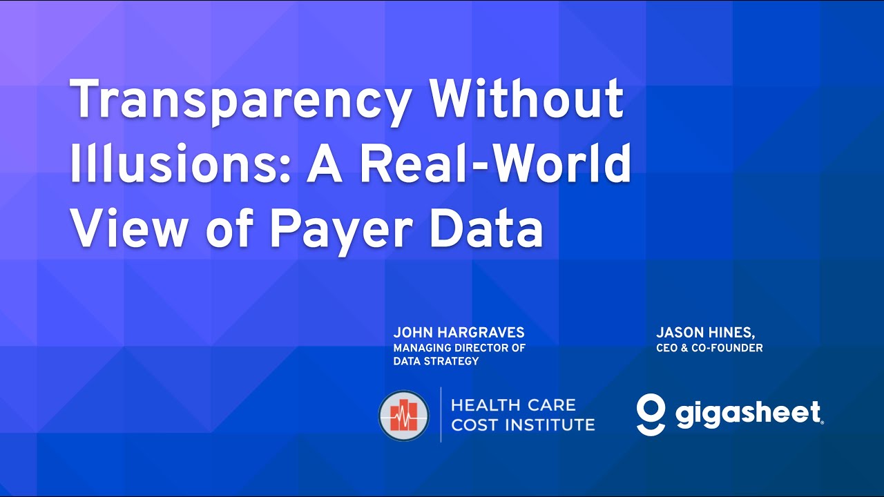 Transparency Without Illusions: TiC Data vs Claims Data | HCCI + Gigasheet [Webinar]