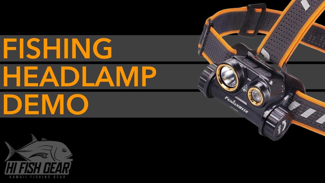 What's the best Fishing Headlamp on HiFishGear.com?  Coast and Fenix Headlamp Demos